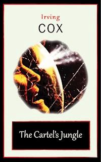 The Cartel's Jungle - Irving Cox - ebook
