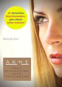 Akne-Behandlung - Diana Da Silva - ebook