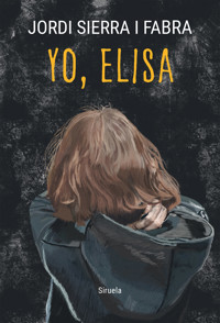 Yo, Elisa - Jordi Sierra i Fabra - ebook