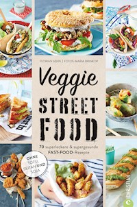 Veggie Streetfood - Florian Sehn - ebook