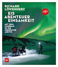 Eis. Abenteuer. Einsamkeit - Richard Löwenherz - ebook