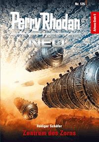 Perry Rhodan Neo 125: Zentrum des Zorns -  Rüdiger Schäfer - ebook
