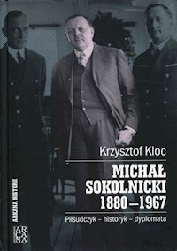Michał Sokolnicki 1880-1967 - Kloc Krzysztof - książka