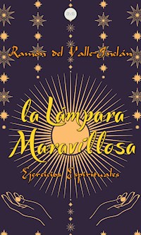 La Lámpara Maravillosa - Ramón Del Valle Inclán - ebook