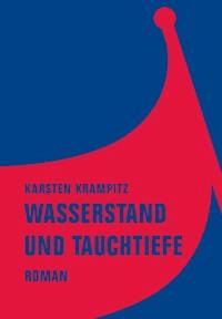 Wasserstand und Tauchtiefe - Karsten Krampitz - ebook