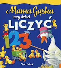 Mama Gąska uczy dzieci liczyć - Casalis Anna - książka