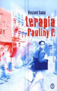 Terapia Pauliny P - Ryszard Sadaj - ebook