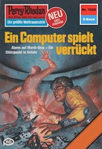Perry Rhodan 1008: Ein Computer spielt verrückt - Ernst Vlcek - ebook