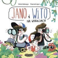 Jano i Wito Na wakacjach - Wiola Wołoszyn - książka