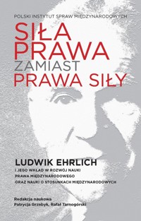 Siła prawa zamiast prawa siły - zbiorowa praca - książka