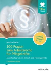 100 Fragen zum Arbeitsrecht für Pflegekräfte - Martina Weber - ebook