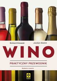 Wino. Praktyczny przewodnik - Richard Kitowski, Jocelyn Klemm - książka