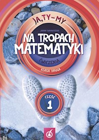 Ja Ty My 2 Na tropach matematyki Ćwiczenia Część 1 - Białobrzeska Joanna - książka