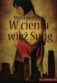W cieniu wież Sung - Wiesław Rybski - książka
