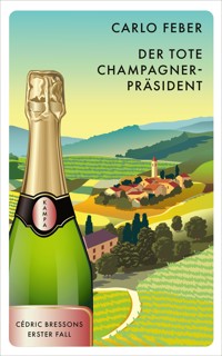 Der tote Champagner-Präsident - Carlo Feber - ebook