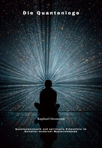 Die Quantenloge - Raphael Desmond - ebook