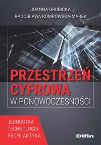 Przestrzeń cyfrowa w ponowoczesności - Grubicka Joanna, Kompowska-Marek Radosława - książka