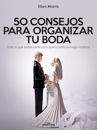50 Consejos para Organizar tu Boda - Ellen Morris - ebook