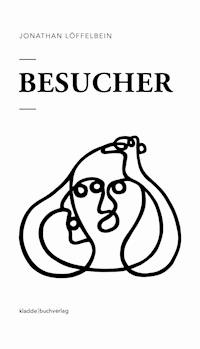 Besucher - Jonathan Löffelbein - ebook