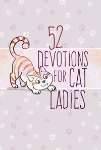 52 Devotions for Cat Ladies - BroadStreet Publishing Group LLC - ebook