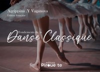 Fondements de la Danse Classique - Agrippina .Y Vaganova - ebook