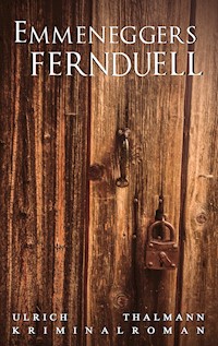 Emmeneggers Fernduell - Thalmann Ulrich - ebook