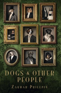 Dogs and other people - Zakhar Prilepin - ebook