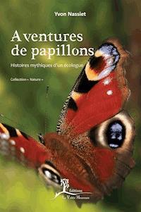 Aventures de papillons - Yvon Nassiet - ebook