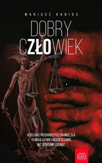 Dobry człowiek - Kanios Mariusz - ebook + audiobook + książka