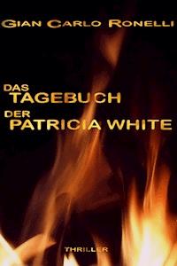 Das Tagebuch der Patricia White - Gian Carlo Ronelli - ebook