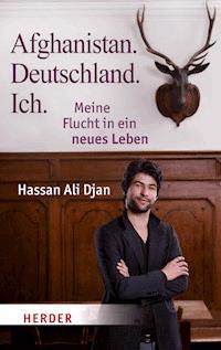 Afghanistan. Deutschland. Ich - Hassan Ali Djan - ebook