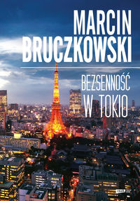 Bezsenność w Tokio - Marcin Bruczkowski - książka