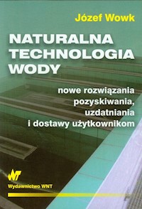 Naturalna technologia wody - Wowk Józef - książka