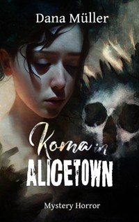 Koma in Alicetown - Dana Müller - ebook