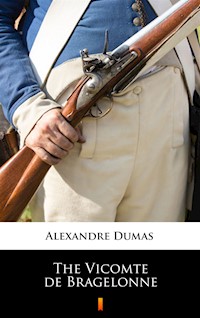 The Vicomte de Bragelonne - Alexandre Dumas - ebook