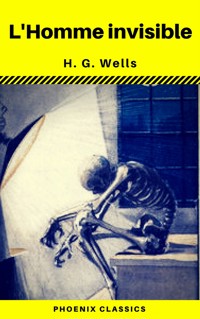 L'Homme invisible (Phoenix Classics) - H G Wells - ebook