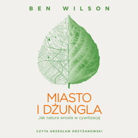 Miasto i dżungla - Wilson Ben - audiobook