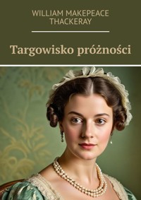 Targowisko próżności - William Makepeace Thackeray - ebook + audiobook