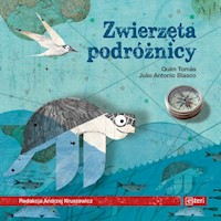 Zwierzęta podróżnicy - Blasco Julio Antonio , Ouim Tomas - książka