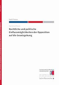 Rechtliche und politische Einflussmöglichkeiten der Opposition auf die Gesetzgebung - Vasili Franco - ebook