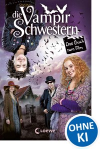 Die Vampirschwestern - Das Buch zum Film - Gehm Franziska - ebook