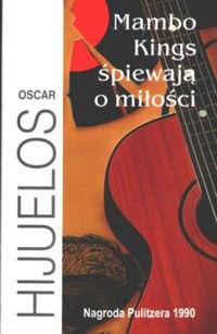Mambo Kings śpiewają o miłości - Hijuelos Oscar - ebook + książka