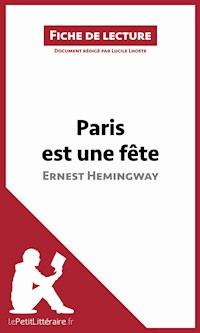 Paris est une fête d'Ernest Hemingway (Fiche de lecture) - lePetitLitteraire - ebook