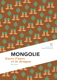 Mongolie : Entre l'ours et le dragon - Marc Alaux - ebook