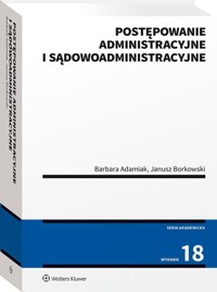 Postępowanie administacyjne i sądowoadministracyjne - Adamiak Barbara, Borkowski Janusz - książka