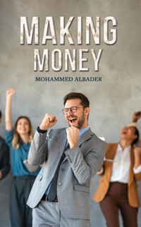 Making Money - Mohammed Albader - ebook