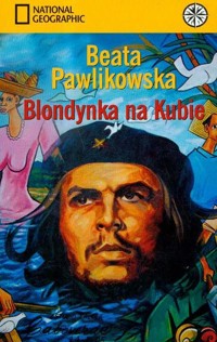 Blondynka na Kubie - Beata Pawlikowska - ebook