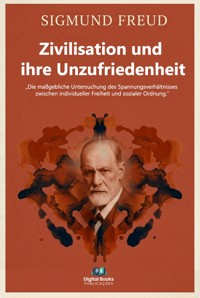 Zivilisation und ihre Unzufriedenheit - Sigmund Freud - ebook
