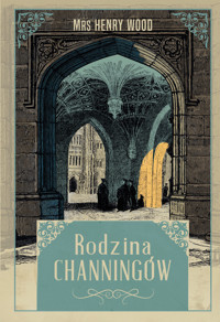 Rodzina Channingów - Mrs. Henry Wood - ebook + książka