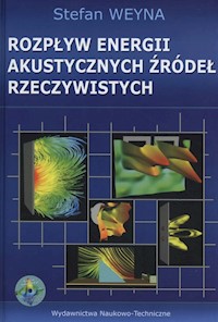 Rozpływ energii akustycznej źródeł rzeczywistych - Weyna Stefan - książka